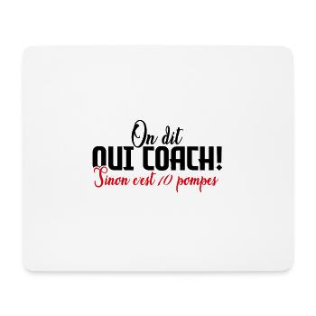 On Dit Oui Coach Humour Coaching Sportif Cadeau - Tapis de souris (format paysage) - blanc - Devant
