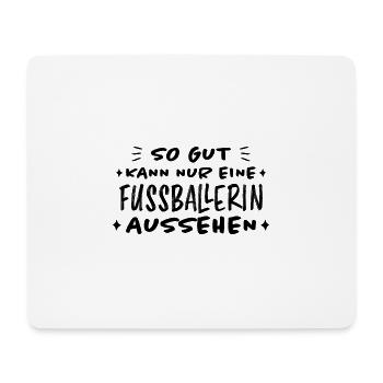 Fußballerin Spruch Sport Lustiger Fußball Geschenk - Mousepad (Querformat) - Weiß - Vorne