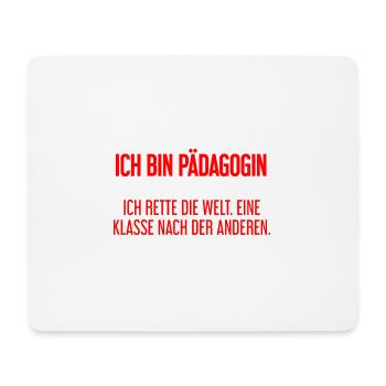 Ich bin Pädagogin - ich rette die Welt - Mousepad (Querformat) - Weiß - Vorne