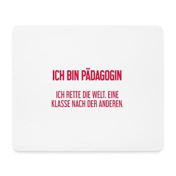 Ich bin Pädagogin - ich rette die Welt - Mousepad (Querformat) - Weiß - Vorne