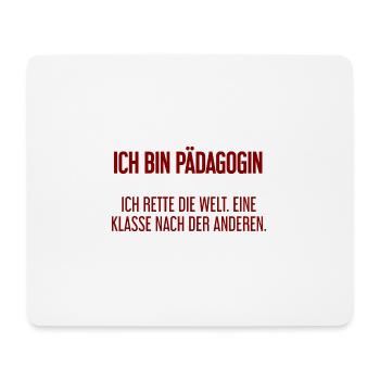 Ich bin Pädagogin - ich rette die Welt - Mousepad (Querformat) - Weiß - Vorne