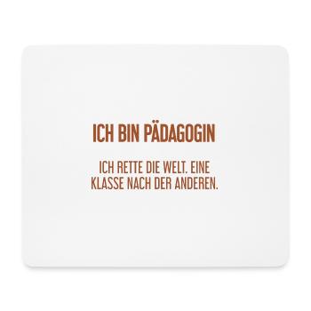 Ich bin Pädagogin - ich rette die Welt - Mousepad (Querformat) - Weiß - Vorne
