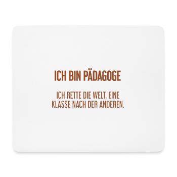 Ich bin Pädagoge - ich rette die Welt - Mousepad (Querformat) - Weiß - Vorne