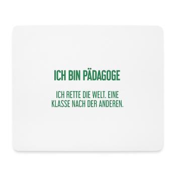 Ich bin Pädagoge - ich rette die Welt - Mousepad (Querformat) - Weiß - Vorne