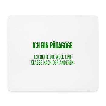 Ich bin Pädagoge - ich rette die Welt - Mousepad (Querformat) - Weiß - Vorne