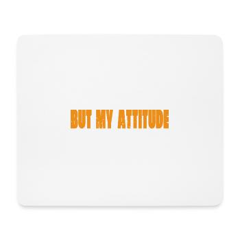 5'2 But My Attitude 6'1 7 - Mousepad (Querformat) - Weiß - Vorne
