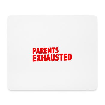 My Parents Are Exhausted 2 - Mousepad (Querformat) - Weiß - Vorne