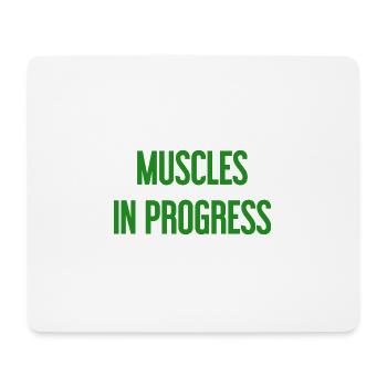 Muscles in Progress - Mouse Pad (horizontal) - white - Front