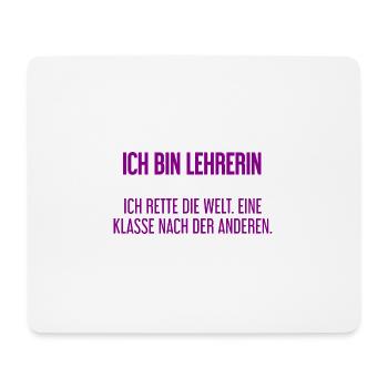 Ich bin Lehrerin - ich rette die Welt - Mousepad (Querformat) - Weiß - Vorne