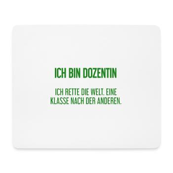 Ich bin Dozentin - ich rette die Welt - Mousepad (Querformat) - Weiß - Vorne