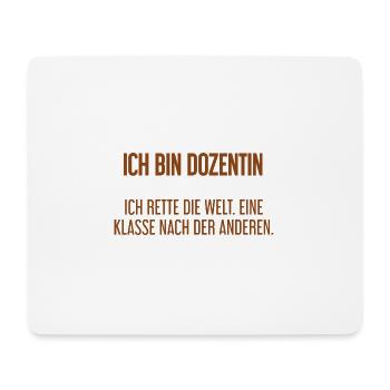 Ich bin Dozentin - ich rette die Welt - Mousepad (Querformat) - Weiß - Vorne