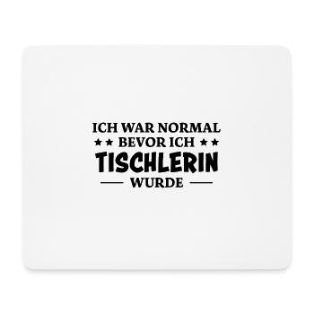 Tischlerin Spruch Schreinerin Tischlerin Geschenk - Mousepad (Querformat) - Weiß - Vorne