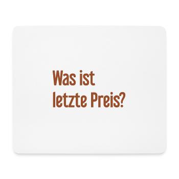 Was ist letzte Preis? - Mousepad (Querformat) - Weiß - Vorne