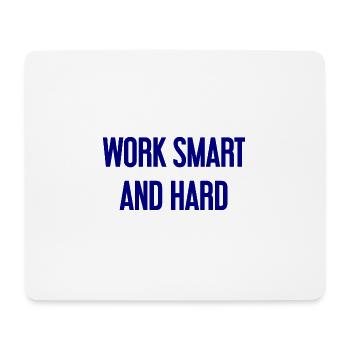 Work Smart and Hard – Success motto for doers - Mouse Pad (horizontal) - white - Front