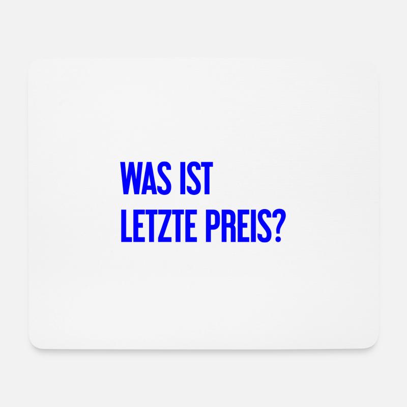 Was ist letzte Preis? - Mousepad (Querformat) - Weiß
