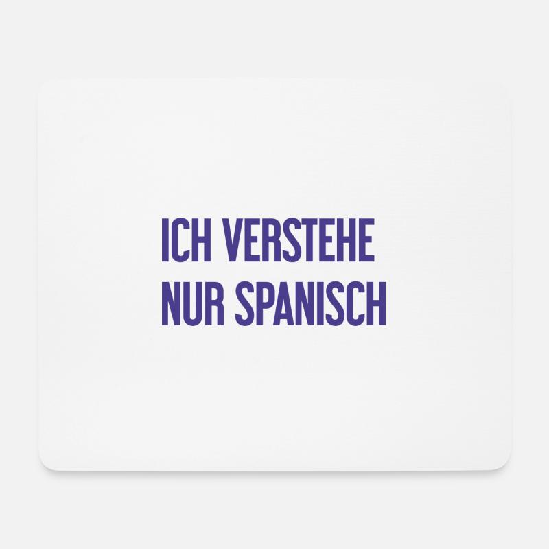 I only understand Spanish - Mouse Pad (horizontal) - white