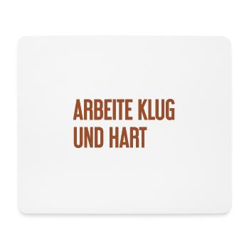 Travailler intelligemment et dur - La devise du succès pour les acteurs - Tapis de souris (format paysage) - blanc - Devant