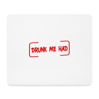 Je suis sûr que Drunk Me avait ses raisons 23 - Tapis de souris (format paysage) - blanc - Devant
