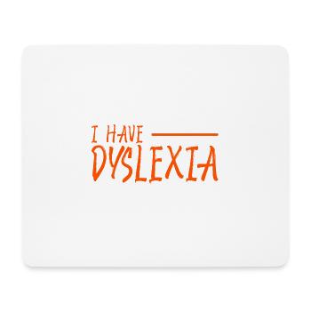 I Have Sexdaily Dyslexia 3 - Mouse Pad (horizontal) - white - Front