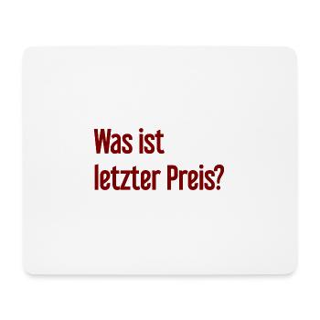 Was ist letzter Preis? - Mousepad (Querformat) - Weiß - Vorne