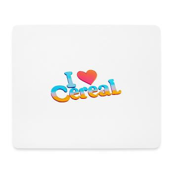 I Love Cereal 13 - Mouse Pad (horizontal) - white - Front