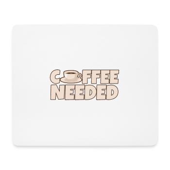 Coffee Needed 4 - Mouse Pad (horizontal) - white - Front