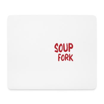 Life Is Soup And I'm A Fork 7 - Mousepad (Querformat) - Weiß - Vorne