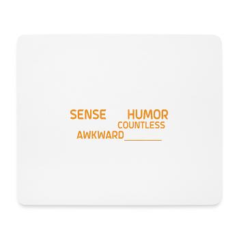 My Sense Of Humor Earns Me Countless Glares 3 - Mousepad (Querformat) - Weiß - Vorne