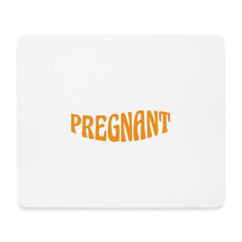 I'm Not Fat I'm Pregnant 8 - Mouse Pad (horizontal) - white - Front