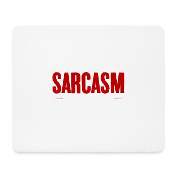Sarcasm Is How I Hug 2 - Mouse Pad (horizontal) - white - Front