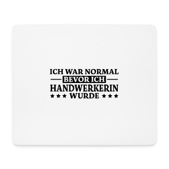 Handwerkerin Spruch Lustiges Handwerkerin Geschenk - Mousepad (Querformat) - Weiß - Vorne