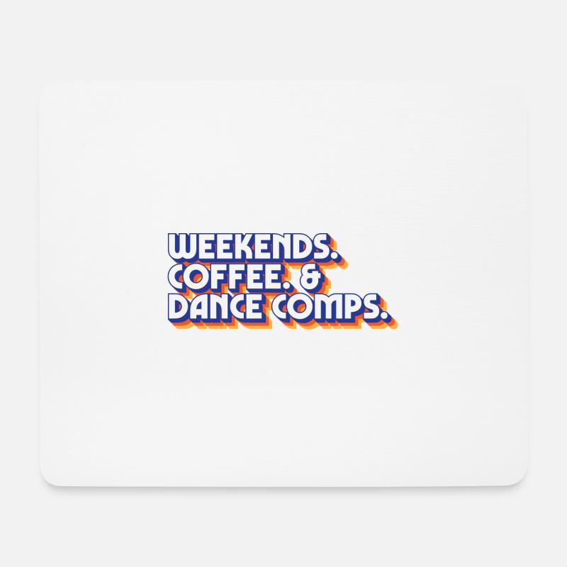 Weekends Coffee And Dance Comps Dance Mom Dancer - Mousepad (Querformat) - Weiß