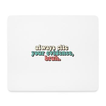 Funny English Teacher Always Cite Your Evidence - Mousepad (Querformat) - Weiß - Vorne