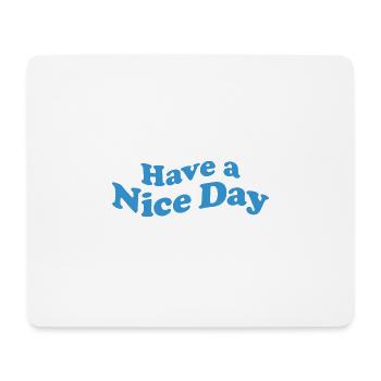 nice day white - Mouse Pad (horizontal) - white - Front