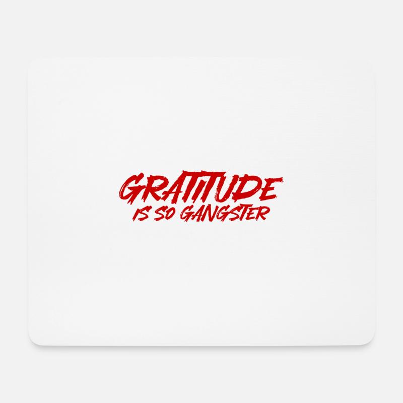 Gratitude Is So Gangster 2 - Mouse Pad (horizontal) - white