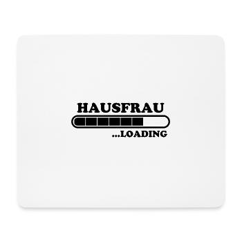 Hausfrau Spruch Haushalt Lustige Hausfrau Geschenk - Mousepad (Querformat) - Weiß - Vorne