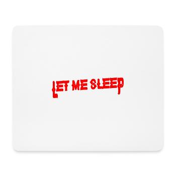 Let Me Sleep And No One Gets Hurt 4 - Mousepad (Querformat) - Weiß - Vorne
