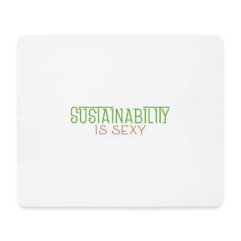 Sustainability is sexy - Mouse Pad (horizontal) - white - Front