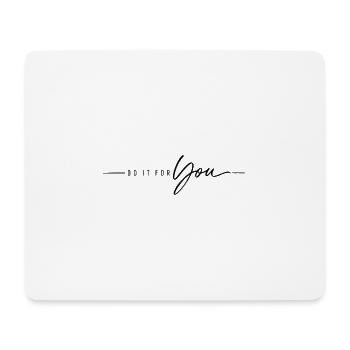 Do it for You - Mousepad (Querformat) - Weiß - Vorne
