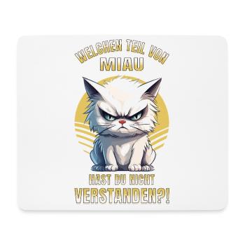 Cat, Grumpy, Grumpy, Grumpy, Meow, Funny - Mouse Pad (horizontal) - white - Front