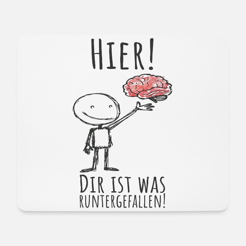 Hier! Dir ist was unterfallen ! Lustiger Spruch - Mousepad (Querformat) - Weiß