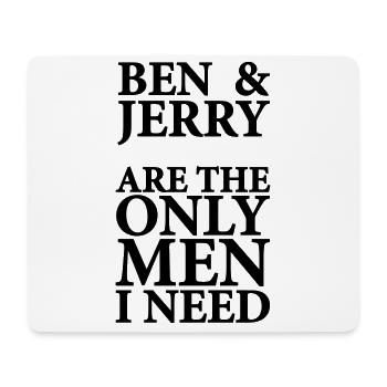 Ben and Jerry are the only men i need - Mousepad (Querformat) - Weiß - Vorne
