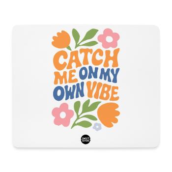 Catch Me on My Own Vibe - Tapis de souris (format paysage) - blanc - Devant