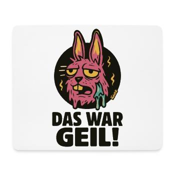 Pinker Hase Graffiti: Das War Geil - Mousepad (Querformat) - Weiß - Vorne
