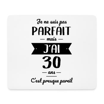 Anniversaire 30 ans - Pas parfait mais j'ai 30 ans - Tapis de souris (format paysage) - blanc - Devant