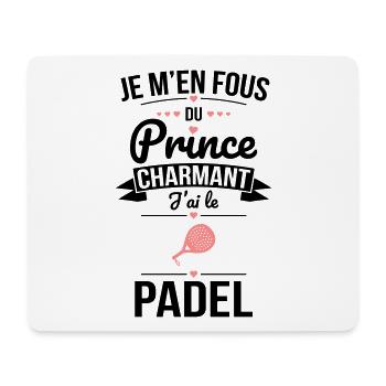 Je m'en fous du prince charmant - J'ai le padel - Tapis de souris (format paysage) - blanc - Devant