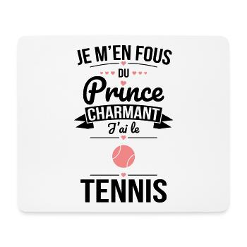 Je m'en fous du prince charmant - J'ai le tennis - Tapis de souris (format paysage) - blanc - Devant