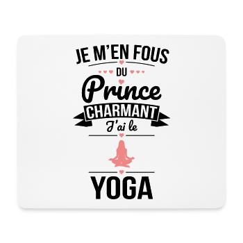Je m'en fous du prince charmant - J'ai le yoga - Tapis de souris (format paysage) - blanc - Devant