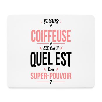 Je suis coiffeuse - Super-pouvoir - Tapis de souris (format paysage) - blanc - Devant