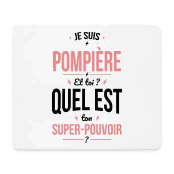 Je suis pompière - Super-pouvoir - Tapis de souris (format paysage) - blanc - Devant